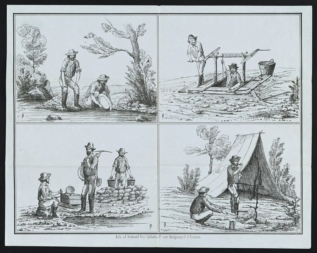 A black and white drawing is divided into four equal rectangles. The left upper section shows two men next to a river lined with trees. One is standing and one is kneeling at the water. The kneeling man is putting a broad, flat pan into the water. The upper right section shows a hillside with a hole in it and two men. There is a bucket, shovel, and pickaxe on the ground next to the hole. The hole has wood around it and a piece of wood with rope tied to it suspended over the hole. One man is standing in the hole holding the rope and the other man is helping to lower the rope. The left lower section shows three men by a river's edge. One man sits on the ground with a pan and large bucket. One man stands with a pickaxe and shovel over his shoulder. One man walks towards a pile of rocks with two buckets in his hand. The right lower section shows two men at a rough campsite. There is a large piece of suspended, patched canvas for a tent. One man cooks something over a small fire while the other man stands at the fire smoking a pipe. 