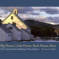 Big House, Little House, Back House, Barn: The Connected Farm Buildings of New England