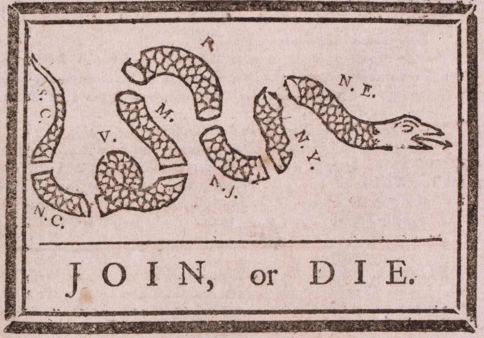 A black and white drawing of a snake that has been cut up into several pieces. The cut parts of the snake are labeled with capitalized letters, which read, from left to right: "S.C./N.C./V./M./R./N.J./N.Y./N.E." The title of the drawing, located along the bottom border of the drawing, reads: "JOIN, or, DIE."