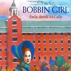 Book Cover "The Bobbin Girl" by Emily Arnold McCully, showing a girl in a blue bonnet in front of a red building.